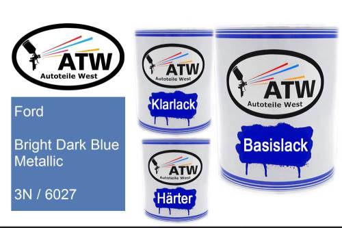 Ford, Bright Dark Blue Metallic, 3N / 6027: 1L Lackdose + 1L Klarlack + 500ml Härter - Set, von ATW Autoteile West.